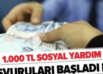 1000 TL ( bin TL )Sosyal Yardım Başvurusu Nasıl Yapılır |