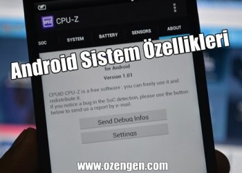 Android Telefon Özelliklerine Nasıl Bakılır