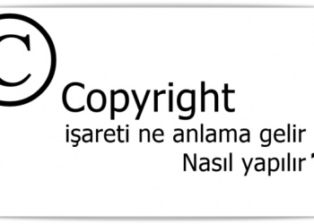 ©Copyright işareti anlamı ve nasıl yapılır