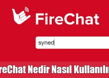 FireChat Nasıl Kullanılır