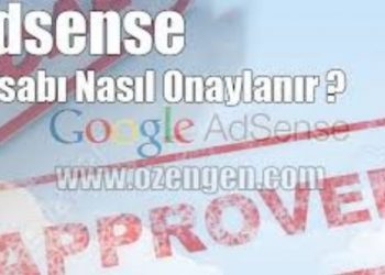 Google Adsense Hesabı Nasıl Onaylanır