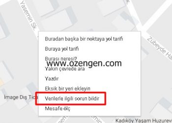 Google Haritalar Adres, Sorun Bildirimi Nasıl Yapılır