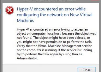 Hyper-V “encountered an error trying to access” hata çözümü