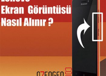 Lenovo Telefon Ekran Görüntüsü Nasıl Alınır