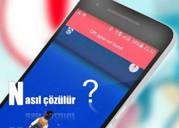 Pokemon GO “GPS signal not found” Çözümü