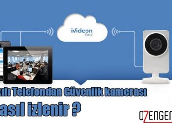 Telefondan Güvenlik Kamerası Nasıl izlenir