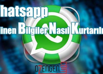 Whatsapp Silinen Bilgiler Nasıl Kurtarılır