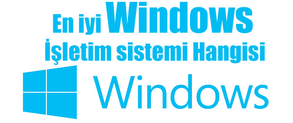 Windows işletim Sistemleri’nin Gelişimi