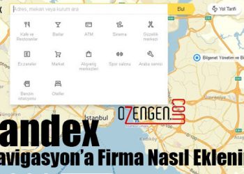 Yandex Navigasyon’a İşyeri, Firma, Şirket Nasıl Eklenir