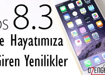 İos 8.3 İle Gelen Yenilikler Nelerdir