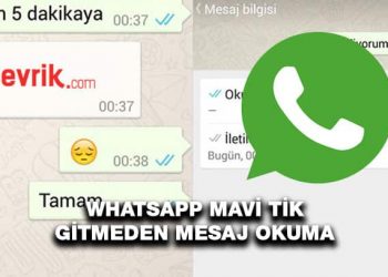 WhatsApp Mavi Tik Gitmeden Mesaj Okuma