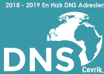 2020 En Hızlı ve Güvenilir DNS Ayarları & Tam Liste!
