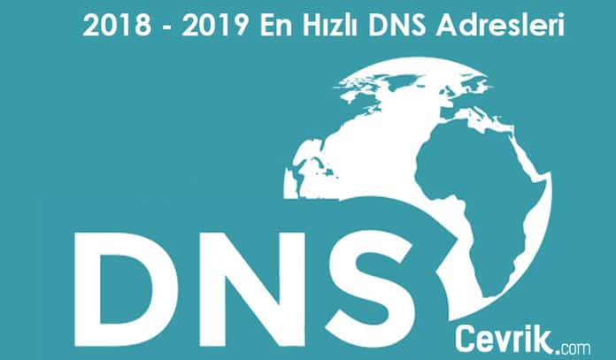 2020 En Hızlı ve Güvenilir DNS Ayarları & Tam Liste!