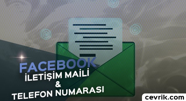 Facebook İletişim Maili / Telefon Numarası