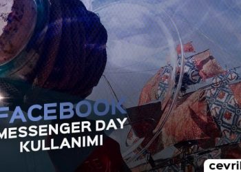 Facebook Messenger Day Nasıl Kullanılır?