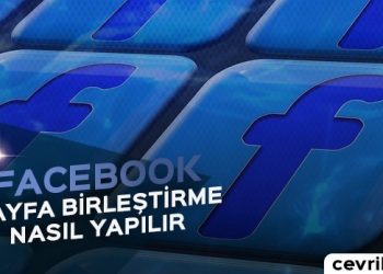 Facebook Sayfa Birleştirme 2020 Nasıl Yapılır?