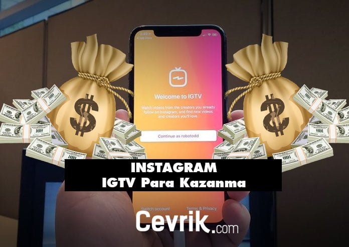 IGTV Para Kazanma – Instagram IGTV Nasıl Para Kazanılır?