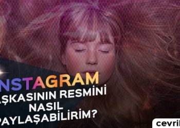 Instagram Başkasının Resmini Nasıl Paylaşabilirim?