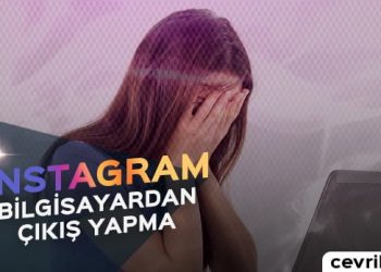 Instagram Bilgisayardan (PC) Çıkış Yapma