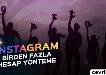 Instagram Çoklu Hesap Yönetme