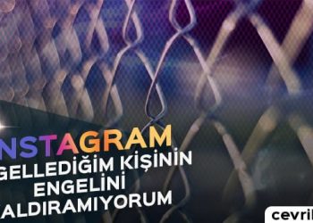 Instagram Engellediğim Kişinin Engelini Kaldıramıyorum