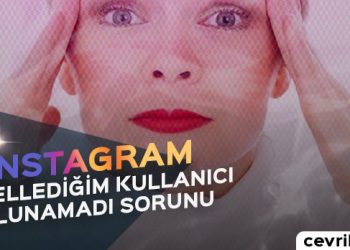 Instagram Engellediğim Kullanıcı Bulunamadı Sorunu