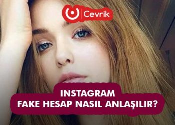 Instagram Fake Hesap Nasıl Anlaşılır?