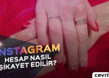 Instagram Hesap Nasıl Şikayet Edilir?