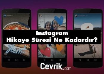 Instagram Hikaye Süresi Ne Kadar?