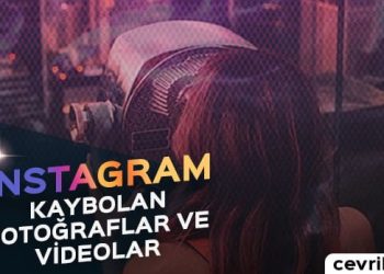 Instagram Kaybolan Fotoğraflar ve Videolar