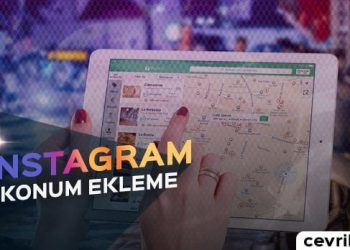 Instagram Konum Ekleme İşlemi