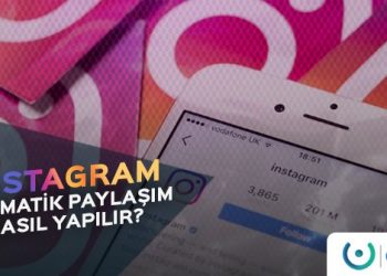 Instagram Otomatik Paylaşım Nasıl Yapılır?