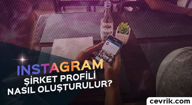 Instagram Şirket Profili Oluşturma