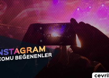 Instagram Videomu Beğenen Kişileri Nasıl Görürüm?