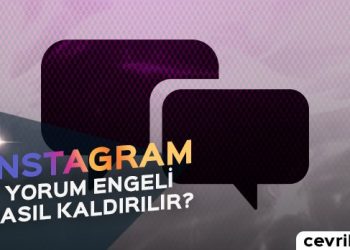 Instagram Yorum Engeli Nasıl Kaldırılır?