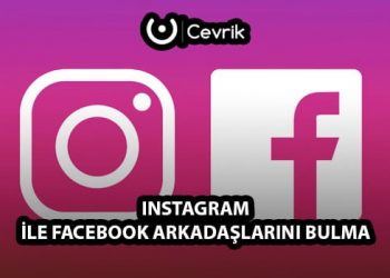 Instagram ile Facebook Arkadaşlarını Bulma