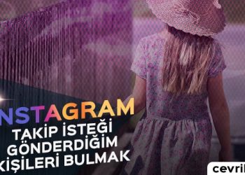 Instagram'da Takip İsteği Gönderdiğim Kişileri Bulmak