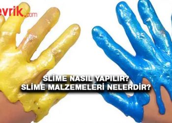 Slime Nasıl Yapılır? – Slime Malzemeleri Nelerdir?