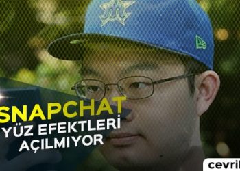 Snapchat Yüz Efektleri Açılmıyor Sorunu