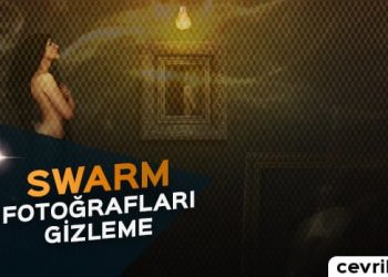 Swarm Fotoğrafları Gizleme