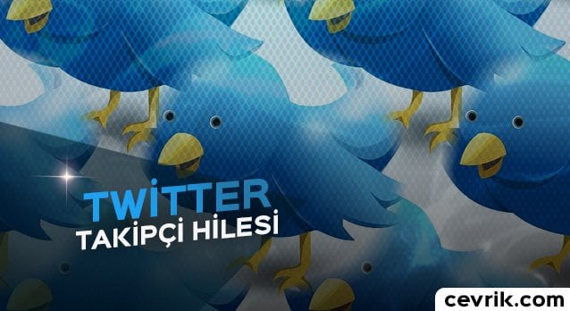 Twitter Takipçi Hilesi 2020 – Takipçi Nasıl Kasılır Tüm Detaylar