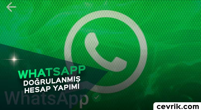 WhatsApp Doğrulanmış Hesap Yapımı