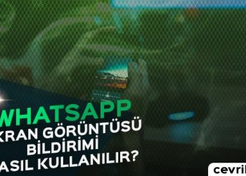 WhatsApp Ekran Görüntüsü Bildirimi