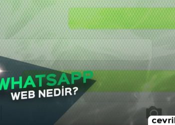 WhatsApp Web Nedir? Nasıl Kullanılır?