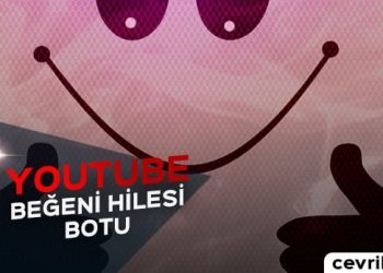 YouTube Beğeni Hilesi Botu 2020