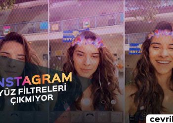 İnstagram Yüz Filtreleri Çıkmıyor