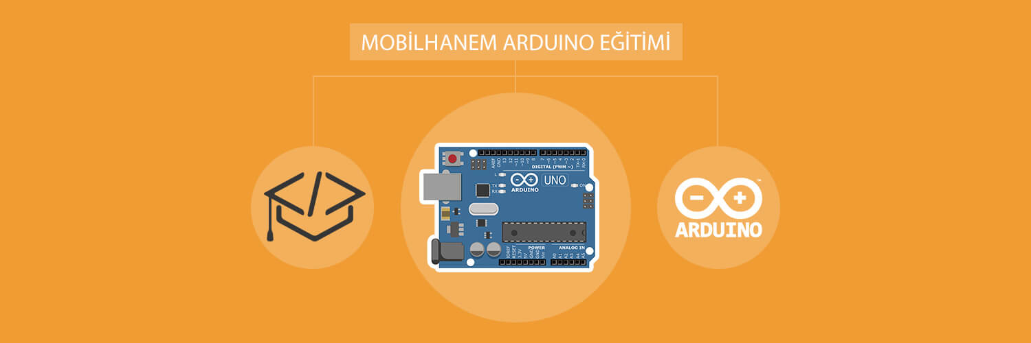 Arduino Dersleri – Arduino Geliştirme Ortamı ve Kurulumu